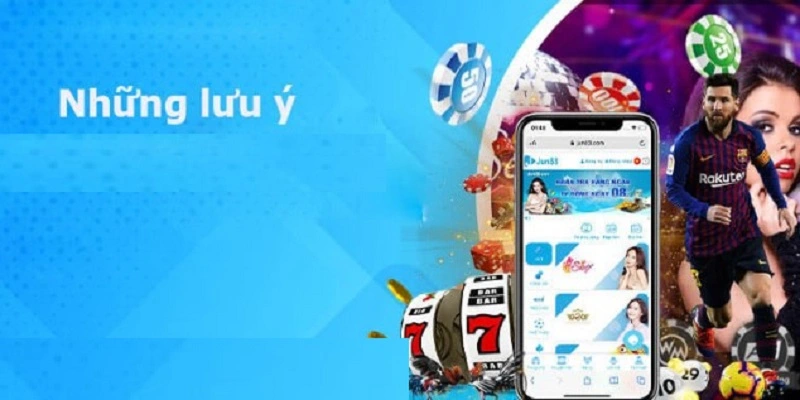 Những lưu ý tham gia khuyến mãi tại nhà cái Jun88